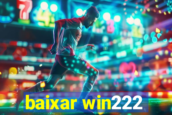 baixar win222